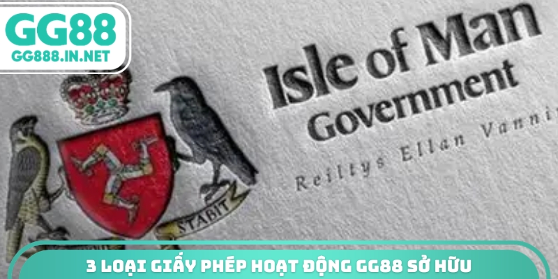 3 loại giấy ph&eacute;p hoạt động GG88 sở hữu