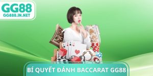 B&iacute; Quyết Đ&aacute;nh Baccarat GG88