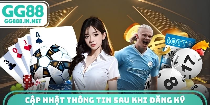 Cập nhật thông tin sau khi đăng ký