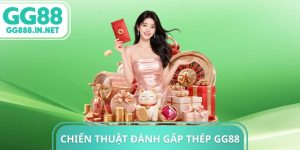Chiến Thuật Đ&aacute;nh Gấp Th&eacute;p GG88