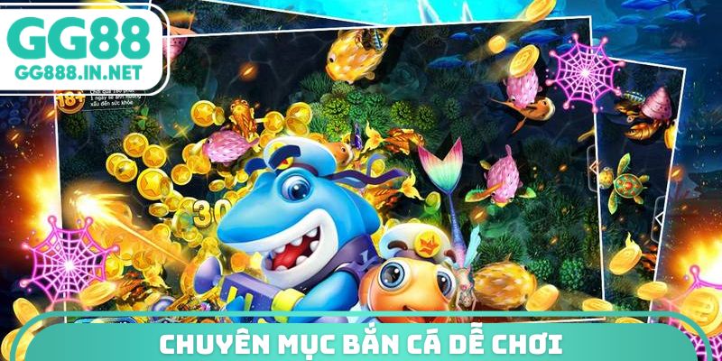 Chuyên mục bắn cá dễ chơi