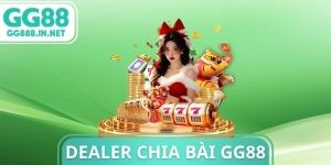 Dealer Chia B&agrave;i GG88