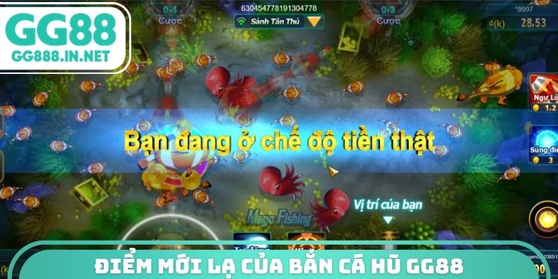 Điểm mới lạ của bắn cá hũ GG88