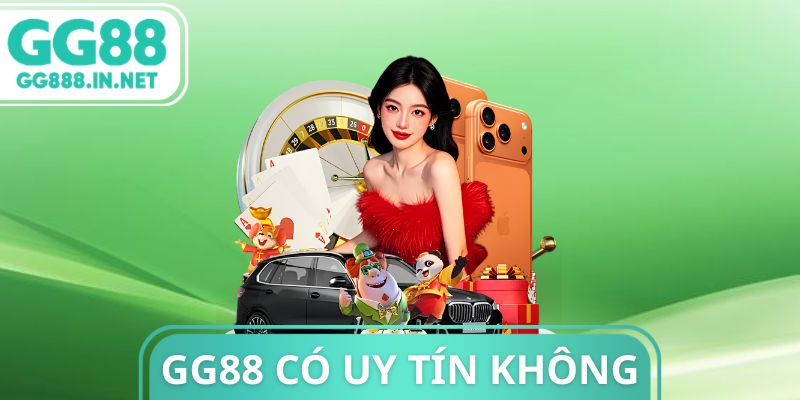 Gg88 Có Uy Tín Không