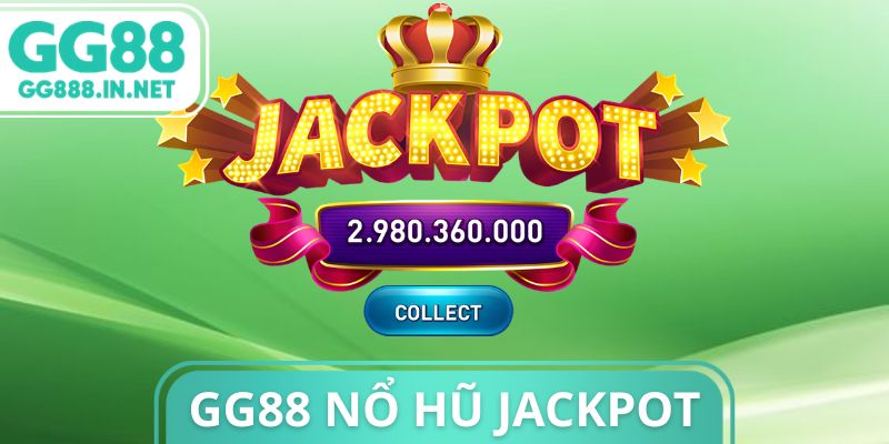 GG88 Nổ Hũ Jackpot