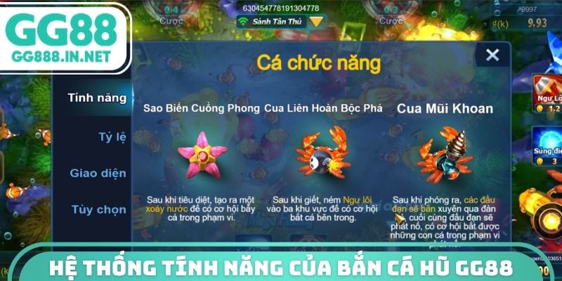 Hệ thống tính năng của bắn cá hũ GG88