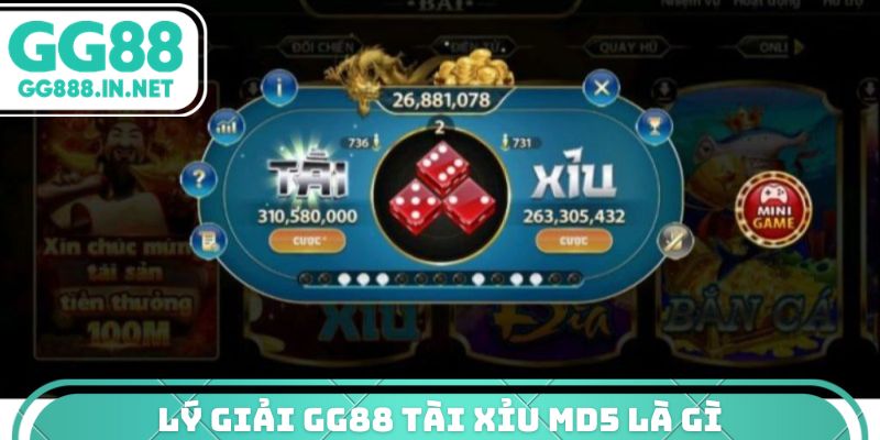 Lý giải GG88 tài xỉu MD5 là gì