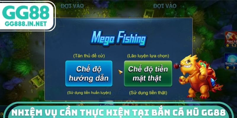 Nhiệm vụ cần thực hiện tại bắn cá hũ GG88