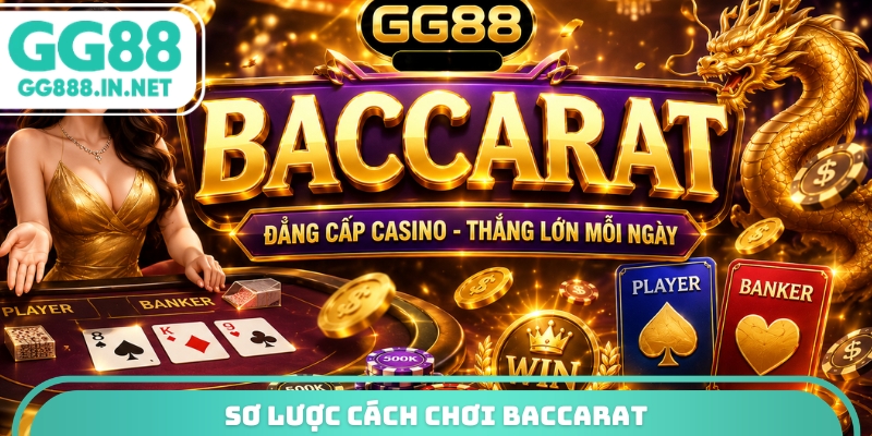 Sơ lược cách chơi baccarat