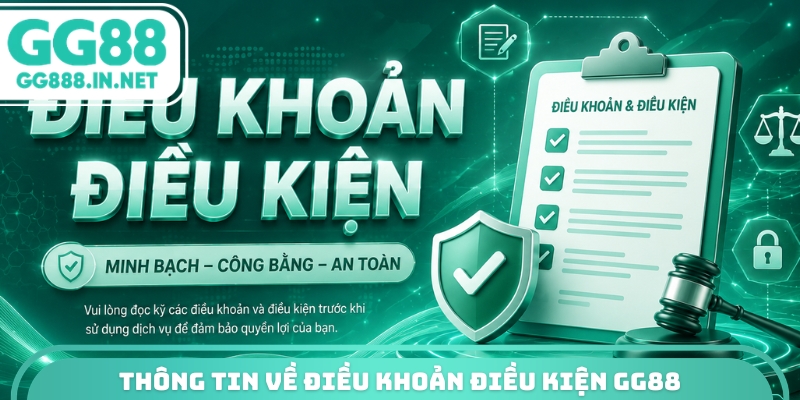 Thông tin về điều khoản điều kiện GG88