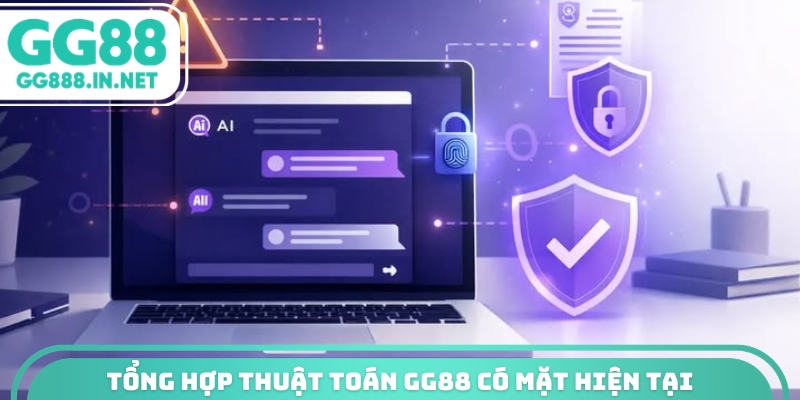 Tổng hợp thuật toán GG88 có mặt hiện tại