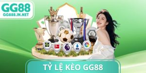 Tỷ Lệ K&egrave;o GG88