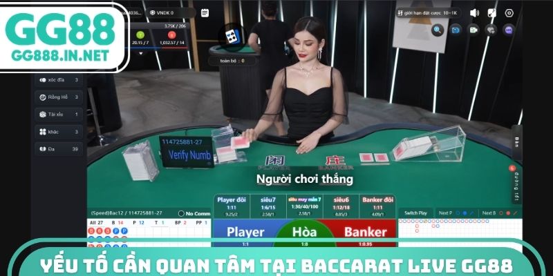 Yếu tố cần quan tâm tại Baccarat Live GG88